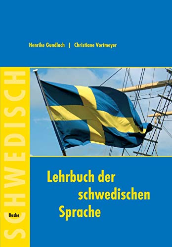 Lehrbuch der schwedischen Sprache: für Anfänger