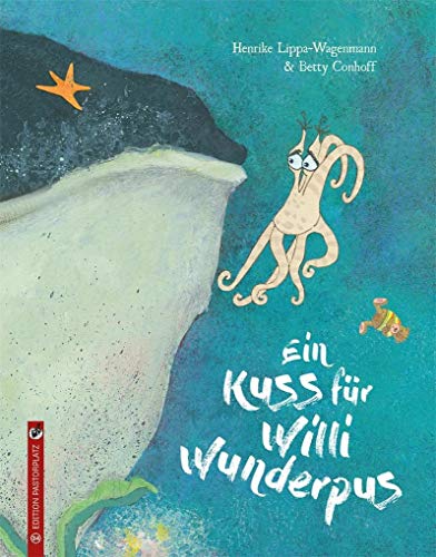 Ein Kuss für Willi Wunderpus von Edition Pastorplatz