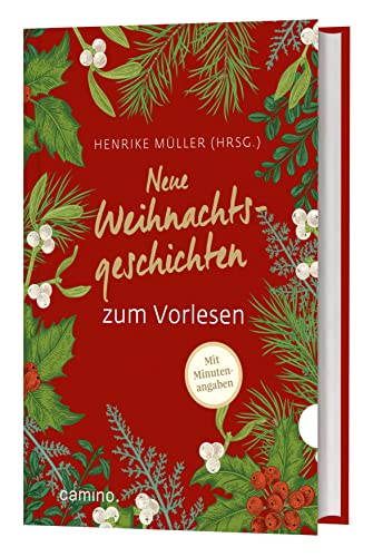 Neue Weihnachtsgeschichten zum Vorlesen: mit Minutenangaben