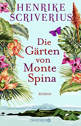 Die Gärten von Monte Spina: Roman