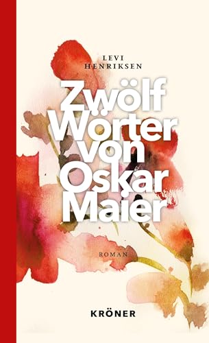 Zwölf Wörter von Oskar Maier: Roman von Alfred Kröner Verlag