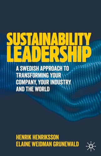 Sustainability Leadership: A Swedish Approach to Transforming your Company, your Industry and the World von MACMILLAN