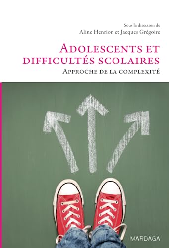Adolescents et difficultés scolaires: Approche de la complexité