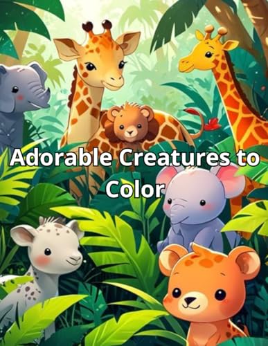 Adorable Creatures to Color: Adorable Creatures to Color