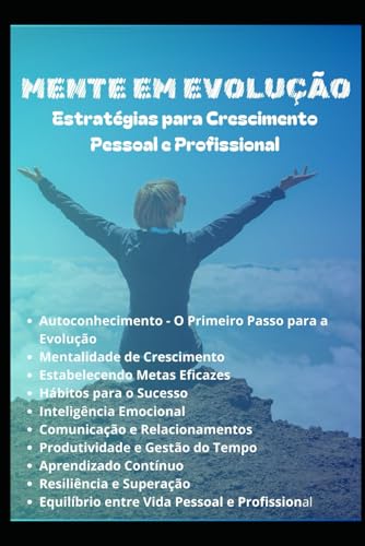 Mente em Evolução: Estratégias para Crescimento Pessoal e Profissional Mente em Evolução: Estratégias para Crescimento Pessoal e Profissional von Independently published