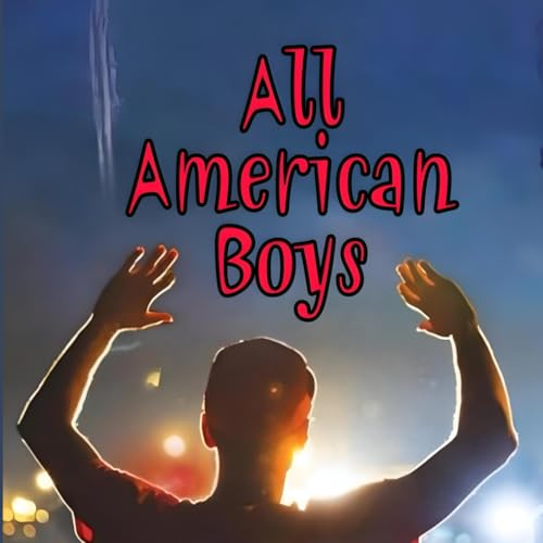 All American Boys: Adventures in Friendship and Fun: New Illustrated Version Of 2024
