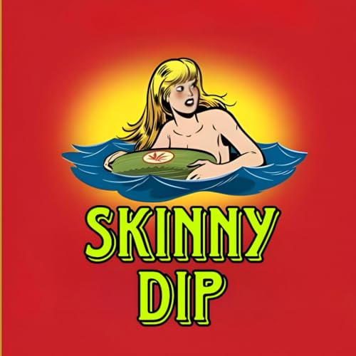 Skinny Dip: How to Make a Splash with Friends!: New Illustrated Version Of 2024