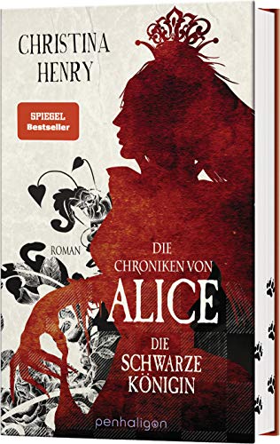 Die Chroniken von Alice - Die Schwarze Königin: Roman (Die Dunklen Chroniken, Band 2) von Penhaligon