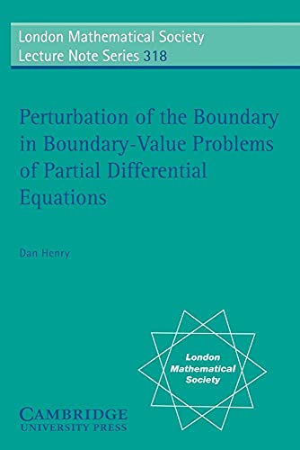 Perturbation of the Boundary in Boundary-Value Problems of Partial Differential Equations (London Mathematical Society Lecture Note Series)