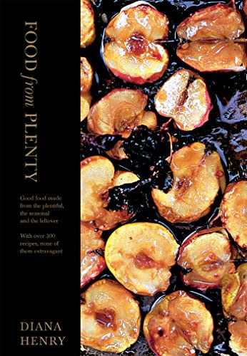 Food From Plenty: Good food made from the plentiful, the seasonal and the leftover. With over 300 recipes, none of them extravagant von Mitchell Beazley