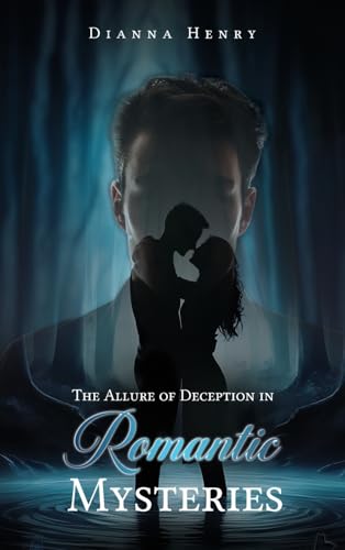 The Allure of Deception in Romantic Mysteries The Allure of Deception in Romantic Mysteries von NY Book Publishers