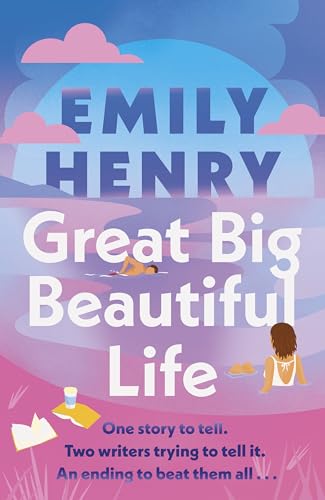 Great Big Beautiful Life. Special Edition: The new #1 Sunday Times bestselling romance from the author of Beach Read Great Big Beautiful Life. Special Edition: The new #1 Sunday Times bestselling romance from the author of Beach Read von Penguin Books Ltd (UK)