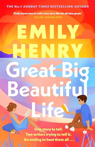 Great Big Beautiful Life: The dazzling new romantic novel from the #1 Sunday Times bestselling author of Beach Read von Penguin Books Ltd (UK)