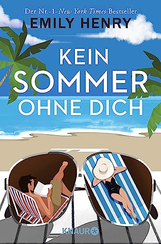 Kein Sommer ohne dich: Roman | Die neue romantische Komödie der amerikanischen #1-Bestseller-Autorin Emily Henry Kein Sommer ohne dich: Roman | Die neue romantische Komödie der amerikanischen #1-Bestseller-Autorin Emily Henry