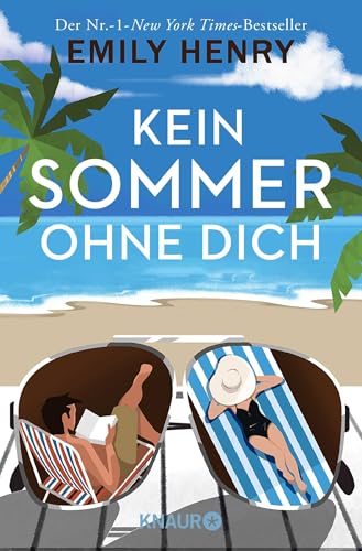 Kein Sommer ohne dich: Roman | Eine romantische Komödie der amerikanischen #1-Bestseller-Autorin Emily Henry Kein Sommer ohne dich: Roman | Eine romantische Komödie der amerikanischen #1-Bestseller-Autorin Emily Henry
