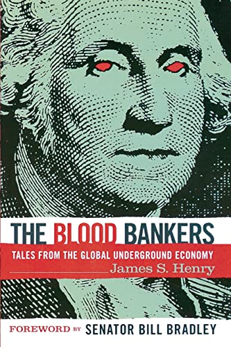 The Blood Bankers: Tales from the Global Underground Economy von Basic Books