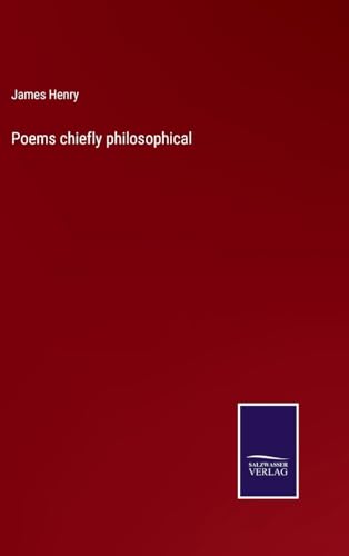Poems chiefly philosophical von Salzwasser Verlag