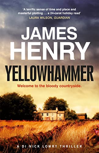 Yellowhammer: The gripping second murder mystery in the DI Nicholas Lowry series (DI Nick Lowry Thrillers)