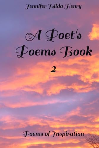 A Poet's Poems Book 2: Poems of Inspiration von Independently published