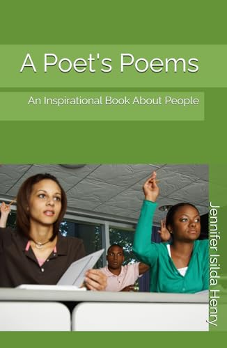 A Poet's Poems: An Inspirational Book About People (A Poet's Poems Book 2, Band 1) von Independently published