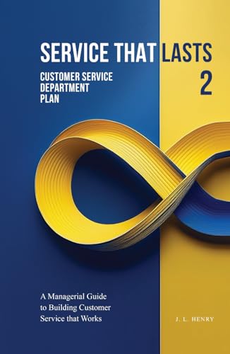 Service that Lasts: Customer Service Department Plan von Native Book Publishing
