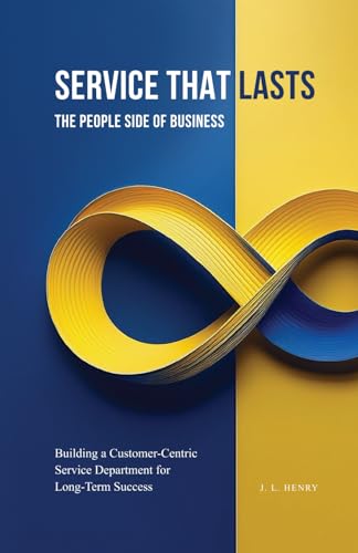 Service that Lasts: The People Side of Business Service that Lasts: The People Side of Business von Native Book Publishing