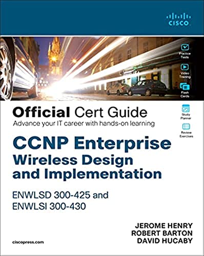 CCNP Enterprise Wireless Design and Implementation Enwlsd 300-425 and Enwlsi 300-430 Official Cert Guide: Designing & Implementing Cisco Enterprise ... Cisco Enterprise Wireless Networks von CISCO