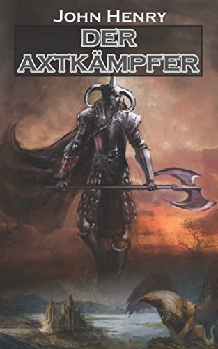 Der Axtkämpfer (Reihe Kurzromane, Band 2) von Independently published