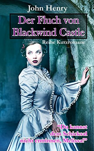 Der Fluch von Blackwind Castle (Reihe Kurzromane, Band 3) von Independently published