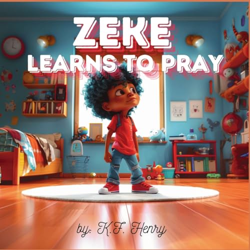 Zeke Learns to Pray von PublishDrive