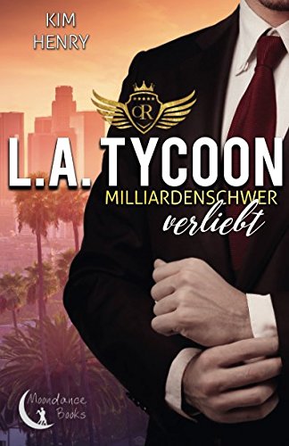 L.A. Tycoon - Milliardenschwer verliebt von Independently published