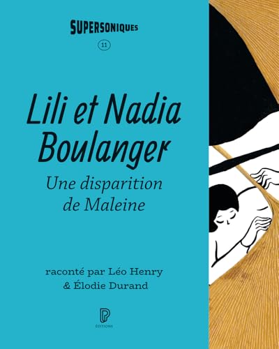 Lili et Nadia Boulanger - une disparition de Maleine von PHILHARMONIE