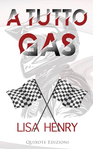 A tutto gas A tutto gas von Quixote Edizioni