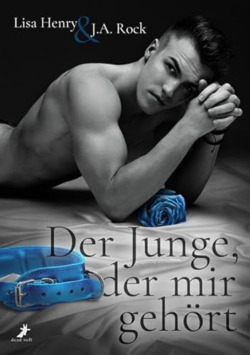 Der Junge, der mir gehört: Ein guter Junge Band 2 Der Junge, der mir gehört: Ein guter Junge Band 2 von DEAD SOFT Verlag