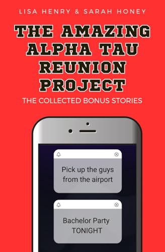 The Amazing Alpha Tau Reunion Project: The Collected Bonus Stories The Amazing Alpha Tau Reunion Project: The Collected Bonus Stories von Independently published