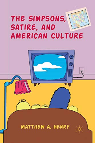 The Simpsons, Satire, and American Culture The Simpsons, Satire, and American Culture von MACMILLAN