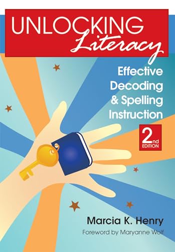 Unlocking Literacy: Effective Decoding and Spelling Instruction, Second Edition: Effective Decoding & Spelling Instruction von Brookes Publishing Company