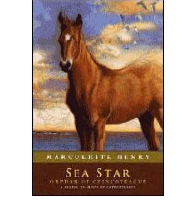 By Henry, Marguerite [ [ Sea Star: Orphan of Chincoteague ] ] May-2007[ Paperback ]