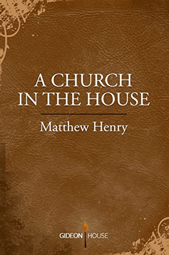 A Church in the House von Gideon House Books