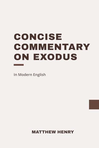Concise Commentary on Exodus: Modern, Updated Translation Concise Commentary on Exodus: Modern, Updated Translation von Independently published