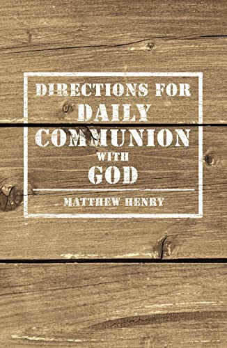 Directions for Daily Communion with God
