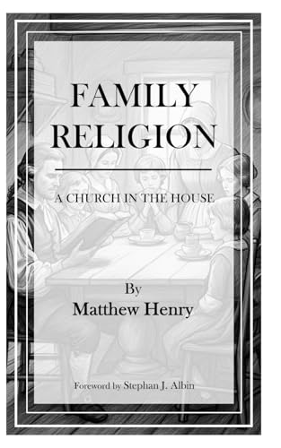 Family Religion: A Church in the House (The Credo Collection) von Independently published