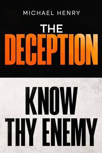 The Deception Know Thy Enemy von Michael Henry