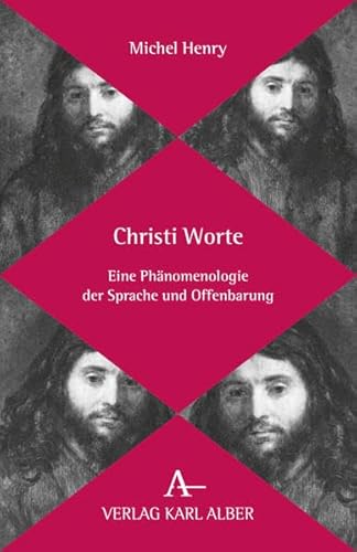 Christi Worte: Eine Phänomenologie der Sprache und Offenbarung