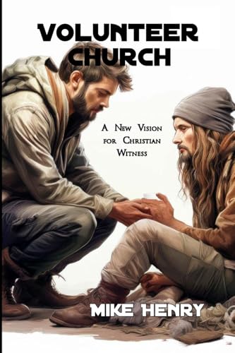 Volunteer Church: A New Vision for Christian Witness von Lulu
