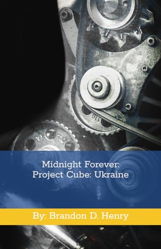 Midnight Forever: Project Cube: Ukraine von Independently published