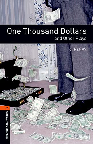 One Thousand Dollars and Other Plays: Level 2: 700-Word Vocabulary (Oxford Bookworms Library: Playscripts, Stage 2) von Oxford University Press, USA