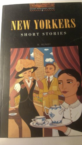 Oxford Bookworms Library: 7. Schuljahr, Stufe 2 - New Yorkers - Bisherige Ausgabe: Short Stories. Reader: Text in English von Oxford Univ. Press (OELT)