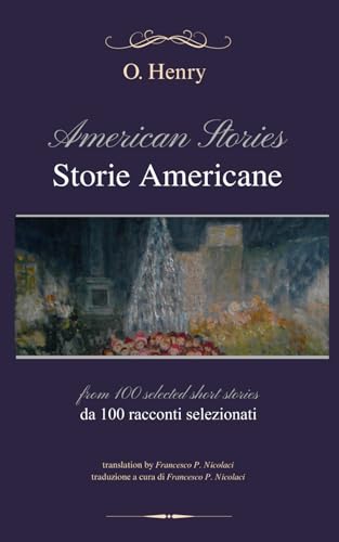 Storie Americane - American Stories: da 100 racconti selezionati - from 100 selected stories Storie Americane - American Stories: da 100 racconti selezionati - from 100 selected stories von Independently published