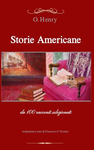 Storie Americane: da 100 racconti selezionati Storie Americane: da 100 racconti selezionati von Independently published